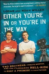 Book cover of Either You're In or You're in the Way by Logan Miller