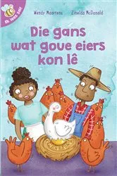 Book cover of Ek lees self 17: Die gans wat goue eiers kon lȇ by Wendy Maartens