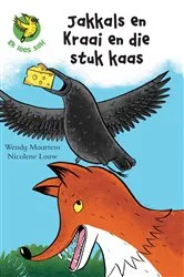 Book cover of Ek lees self 6: Jakkals en kraai en die stuk kaas by Wendy Maartens