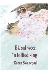 Book cover of Ek sal weer ‘n loflied sing by Unknown