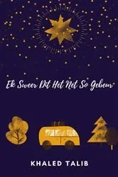 Book cover of Ek Sweer Dit Het Net So Gebeur by Khaled Talib