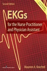 Book cover of EKGs for the Nurse Practitioner and Physician Assistant, Second Edition (2nd ed.) by Maureen Knechtel