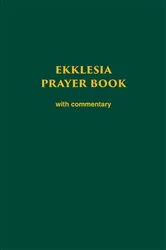 Book cover of Ekklesia Prayer Book by Unknown