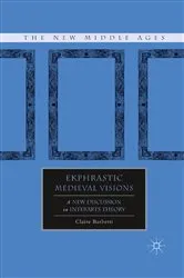 Book cover of Ekphrastic Medieval Visions by C. Barbetti