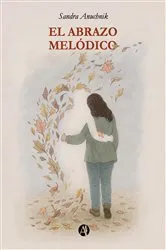 Book cover of El Abrazo Melódico by Sandra Anuchnik