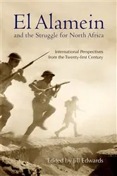 Book cover of El Alamein and the Struggle for North Africa by Jill Edwards