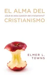 Book cover of El alma del cristianismo by Elmer L. Towns