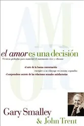 Book cover of El amor es una decisión by Gary Smalley