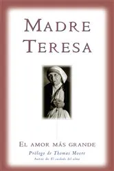Book cover of El amor mas grande / No Greater Love by Mother Teresa