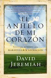 Book cover of El anhelo de mi corazón by Dr.  David Jeremiah