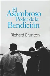 Book cover of El Asombroso Poder de la Bendición by Richard Brunton