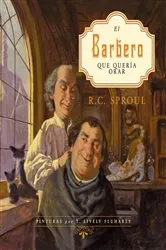 Book cover of El barbero que quería orar by R. C. Sproul