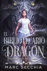 Book cover of El Bibliotecario Dragón by Marc Secchia