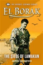 Book cover of El Borak: The Siege of Lamakan by James Lovegrove
