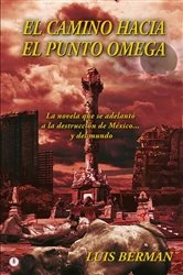 Book cover of El camino hacia el punto Omega by Luis Berman