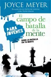 Book cover of El campo de la batalla de la mente – jóvenes by Joyce Meyer