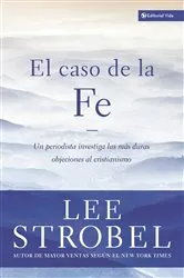 Book cover of El caso de la fe by Lee Strobel