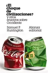 Book cover of ¿El choque de civilizaciones? y otros ensayos sobre Occidente by Samuel P. Huntington