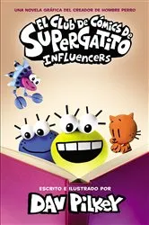 Book cover of El Club de Cómics de Supergatito: Influencers by Dav Pilkey