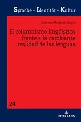 Book cover of El columnismo lingueístico frente a la cambiante realidad de las lenguas by Sabine Schwarze