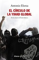 Book cover of El círculo de la Yihad global by Antonio Elorza