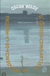 Book cover of El crítico como artista - La decadencia de la mentira by Oscar Wilde
