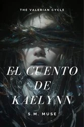 Book cover of El cuento de Kaelynn by S.M. Muse