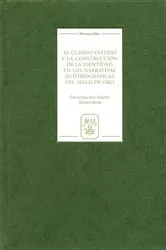 Book cover of El cuerpo vestido y la construcción de la identidad en las narrativas autobiográficas del Siglo de Oro by Encarnación Juárez Almendros