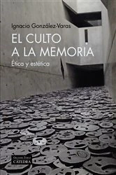 Book cover of El culto a la memoria by Ignacio González-Varas