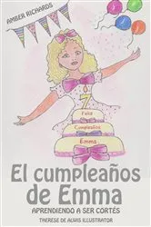 Book cover of El cumpleaños de Emma: Aprendiendo a ser cortés by Unknown