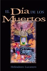Book cover of El Día de los Muertos by Lucatero Heliodoro