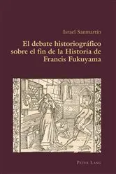Book cover of El debate historiográfico sobre el fin de la Historia de Francis Fukuyama by Claudio Canaparo