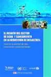 Book cover of EL DESAFÍO DEL SECTOR DE AGUA Y SANEAMIENTO EN LA REDUCCIÓN DE DESASTRES: by OPS