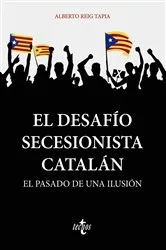 Book cover of El desafío secesionista catalán by Alberto Reig Tapia