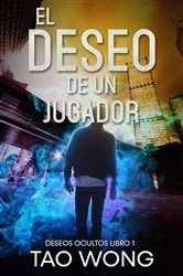 Book cover of El deseo de un jugador by Tao Wong