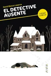 Book cover of El detective ausente by David Blanco Laserna