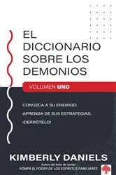 Book cover of El diccionario sobre los demonios - vol. 1 by Kimberly Daniels