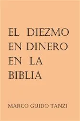Book cover of El diezmo en dinero en la Biblia by Unknown
