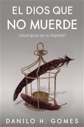 Book cover of El Dios Que No Muerde by Danilo H. Gomes