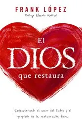 Book cover of El Dios que restaura by Frank López