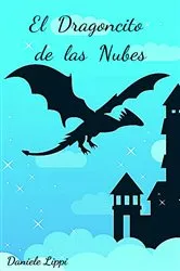 Book cover of El Dragoncito de las Nubes by Daniele Lippi