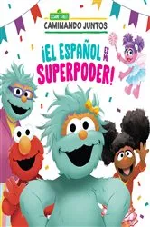 Book cover of ¡El español es mi superpoder! (Sesame Street) (Spanish is My Superpower! Spanish Edition) by Maria Correa