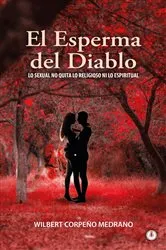 Book cover of El esperma del diablo by Wilbert Corpeño Medrano