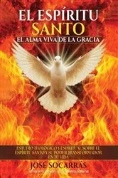 Book cover of El Espíritu Santo, el Alma Viva de la Gracia by José Socarrás