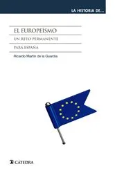 Book cover of El europeísmo by Ricardo M. Martín de la Guardia