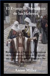 Book cover of El Evangelio Mesiánico de los Hebreos by Aaron Miller