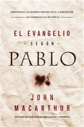 Book cover of El Evangelio según Pablo by John F. MacArthur
