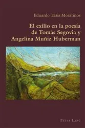 Book cover of El exilio en la poesía de Tomás Segovia y Angelina Muñiz Huberman by Unknown