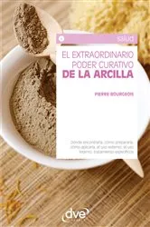Book cover of El extraordinario poder curativo de la arcilla by Pierre Bourgeois
