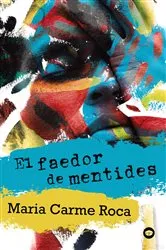 Book cover of El faedor de mentides by Maria Carme Roca
